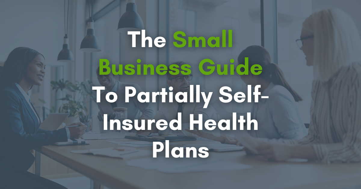 The Small Business Guide To Partially Self-Insured Health Plans